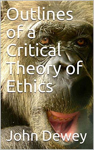Outlines of a Critical Theory of Ethics